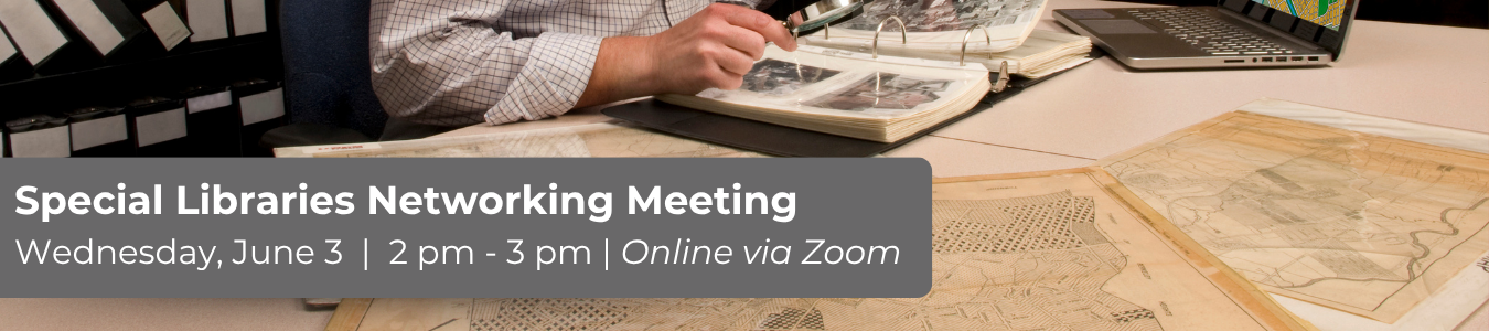 Special Libraries Active Learning Community Meeting. June 3 at 2:00 PM. Online via Zoom