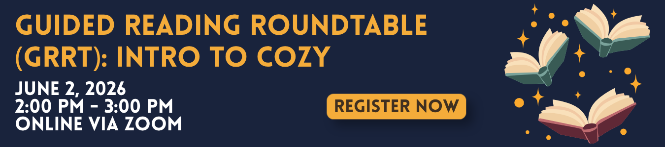 Guided Reading Roundtable (GRRT): Intro to Cozy. June 2 at 2:00 PM. Online via Zoom.