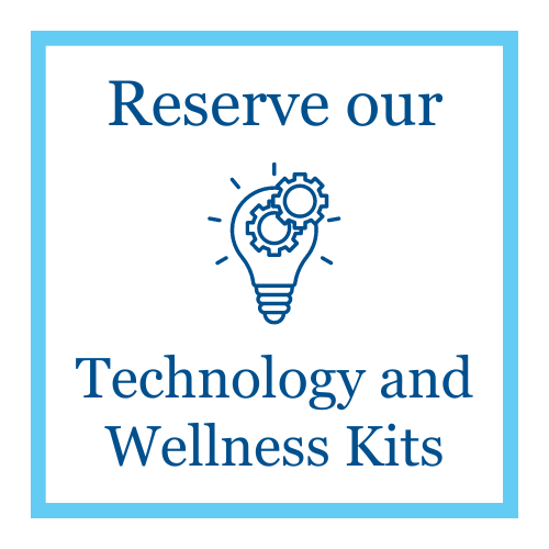 Reserve our Technology and Wellness Kits